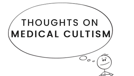 Thoughts on Medical Cultism Corte Madera CA